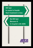 view HIV test, in control of health, start treatment on time : No HIV test, become ill, in hospital with AIDS / GMFA.