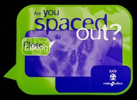 view Are you spaced out? : close talking : taking the time to talk about how you feel / Axis, C.L.A.S.H., Rubberstuffers.