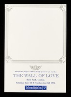 view Decorate this plaque to celebrate the life of someone you have lost : The Wall of Love : Hyde Park, London : Saturday June 4th & Sunday June 5th 1994 / The Terrence Higgins Trust.