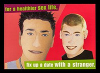 view For a healthier sex life, fix up a date with a stranger ... / aTerrence Higgins Trust.