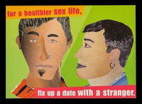view For a healthier sex life, fix up a date with a stranger ... / aTerrence Higgins Trust.