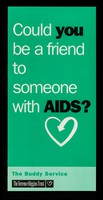 view Could you be a friend to someone with AIDS? : the Buddy Service / Terrence Higgins Trust.