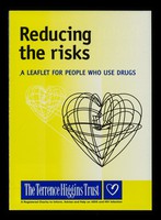 view Reducing the risks : a leaflet for people who use drugs / Terrence Higgins Trust.