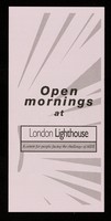 view Open mornings at London Lighthouse, a centre for people facing the challenge of AIDS.