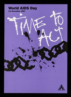 view Time to act : World AIDS Day, 1st December 1993 / produced by the National AIDS Trust with the support of the Health Education Authority.