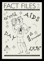 view Fact files : World AIDS Day 1st December 1996 : the red ribbon is an international symbol of AIDS awareness : the most effective weapons against HIV are information and education / WAD Project, Health Education Authority, National AIDS Trust.