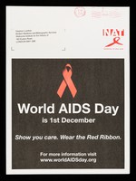 view World AIDS day is 1st December : show you care. Wear the red ribbon : for more information visit www.wolrdAIDSday.org / National AIDS Trust.