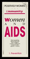 view Women and AIDS : plain speaking about AIDS and how it affects women, written for women by the experts - women. 1, Prevention / Positively Women and Immunity.