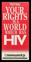 view Testing : your rights in a world which has HIV / Immunity Publications Ltd.