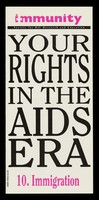 view Your rights in the AIDS era. 10, Immigration / Immunity.