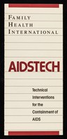 view AIDSTECH : technical interventions for the containment of AIDS / Family Health International.