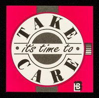 view It's time to Take Care / LHB.