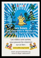 view Les bases pour comprendre le VIH/sida en langue des signes Française : les vidéos sont sorties, vous pouvez les visionner sur ce lien: www.aides.org/sounds ...  / AIDES.