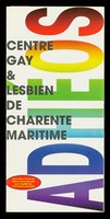 view ADHEOS : Centre Gay & Lesbien de Charente Maritime / ADHEOS, Association d'Aide de Défense Homosexuelle pour l'Égalité des Orientations Sexuelles.