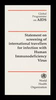 view Statement on screening of international travellers for infection with Human Immunodeficency Virus / Special Programme on AIDS, World Health Organization.