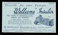 view Prescribe for your patients 'Wellcome' Insulin : the insulin of outstanding purity, activity and reliability.