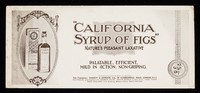 view "California Syrup of Figs" : nature's pleasant laxative.