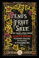 view Eno's "Fruit Salt", "Fruit Saline", or "Fruit Powder" : health giving, pleasant, cooling, refreshing, & invigorating.