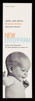 view rapidly, safely effective in infantile diarrhoea and gastro-enteritis : new enterfram : kaolin with framycetin - the ideal antibiotic for enteric use.