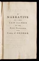 view A narrative of the last illness of the ... Earl of Orford: from May 1744, to the day of his decease, March the eighteenth following. With an appendix: occasioned by the Letter from a physician in town to another at Bath / [John Ranby].