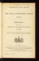 view Fourteenth annual report of the Local Government Board 1884-85. Supplement containing the report of the Medical Officer 1884.