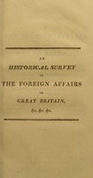 view An historical survey of the foreign affairs of Great Britain : with a view to explain the causes of the disasters of the late and present wars / by Gould Francis Leckie.