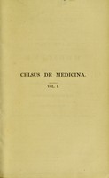 view On medicine, in eight books, Latin and English / Aur. Cor. Celsus ; translated from L. Targa's edition, the words of the text being arranged in the order of construction ; to which are prefixed a life of the author ... by Alex. Lee.