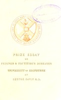 view On the feigned and factitious diseases of soldiers and seamen, on the means used to simulate or produce them, and on the best modes of discovering impostors : being a short abstract of the prize essay delivered during the session 1835-6, to the Professor of military surgery in the University of Edinburgh / by Hector Gavin.