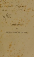 view Lithotomy and extraction of stone from the bladder, urethra, and prostate of the male and from the bladder of the female / by W. Poulett Harris.