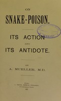 view On snake poison : its action and its antidote / by A. Mueller.