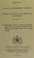 view Dr. Eastwood's report to the local government board on American methods for the control and improvement of the milk supply.