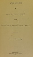 view Revised regulations for the government of the United States Marine-Hospital Service : approved May 20, 1889.