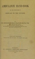 view Ambulance hand-book : on the principles of first-aid to the injured / by Sir George Thomas Beatson.