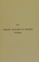 view The organic analysis of potable waters / by J. A. Blair.