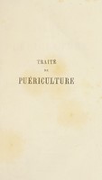 view Traité de puériculture : ou, Art d'élever les nouveau-nés jusqu'au sevrage / par P. F. Leplanquais.