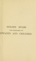 view Golden rules for diseases of infants & children / by George Carpenter.