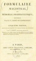 view Formulaire magistral et mémorial pharmaceutique ... / [C.-L. Cadet de Gassicourt].