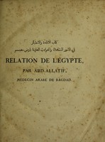 view Relation de l'Égypte / par Abd-Allatif ... suivie de divers extraits d'écrivains orientaux, et d'un état des provinces et des villages de l'Égypte dans le XIVe. siècle: le tout traduit et enrichi de notes historiques et critiques, par M. Silvestre de Sacy.