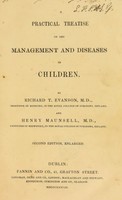 view A practical treatise on the management and diseases of children / [Richard Tonson Evanson].