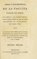 view Orígen y descubrimiento de la vaccina / Traducido del frances con arreglo a las ultimas observaciones hechas hasta el mes de mayo del presente año [1801], y enriquecido con varias notas por ... P.H. Hernandez [Anon].