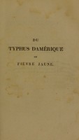 view Du typhus d'Amérique ou fièvre jaune / [M. Bally (Victor)].