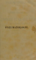 view Pneumatologie. Nouveau système philosophique sur l'origine et le but final de toutes choses ... pour servir d'introduction à la religion de l'avenir / Par Antoine Le Roux.