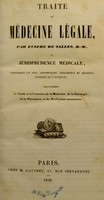 view Traité de médecine légale / par Eusèbe de Salles, D.-M., et jurisprudence médicale, comprenant les lois, ordonnances, réglements et décisions diverses de l'autorité, relativement à l'étude et à l'exercice de la médecine, de la chirurgie, de la pharmacie et des professions accessoires.