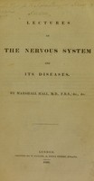 view Lectures on the nervous system and its diseases / By Marshall Hall.