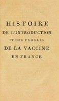 view Histoire de l'introduction et des progrès de la vaccine en France; / Par François Colon.