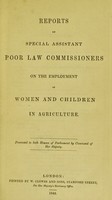 view Reports of special assistant poor law commissioners on the employment of women and children in agriculture.