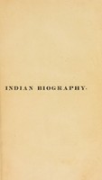 view Indian biography, containing the lives of more than two hundred Indian chiefs: also such others of that race as have rendered their names conspicuous in the history of North America from its first being known to Europeans to the present period. Giving at large their most celebrated speeches, memorable sayings, numerous anecdotes and a history of their wars. Much of which is taken from manuscripts never before published / By Samuel G. Drake.