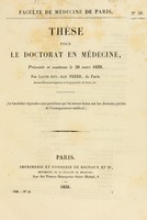 view Thèse pour le doctorat en médecine : présentée et soutenue le 28 mars 1838, / par Louis-Ant.-Alp. Frere, de Paris.