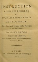 view Instruction pour les bergers et pour les propriétaires de troupeaux : avec d'autres ouvrages sur les moutons et sur les laines / par Daubenton.