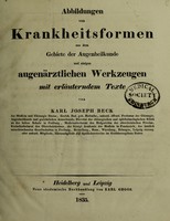 view Abbildungen von Krankheitsformen aus dem Gebiete der Augenheilkunde und einigen augenärztlichen Werkzeugen mit erläuterndem Texte / [Karl Joseph Beck].